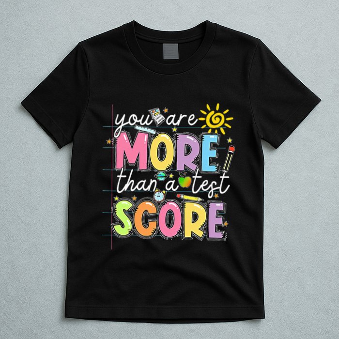 Test Day You Are More Than A Test Score Rock The Test T-Shirt