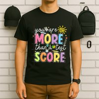 Test Day You Are More Than A Test Score Rock The Test T-Shirt