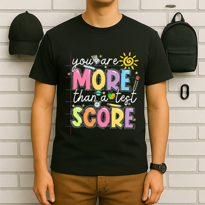 Test Day You Are More Than A Test Score Rock The Test T-Shirt