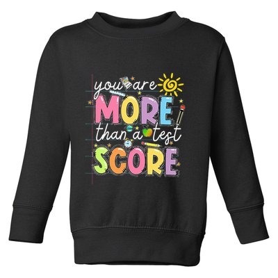 Test Day You Are More Than A Test Score Rock The Test Toddler Sweatshirt