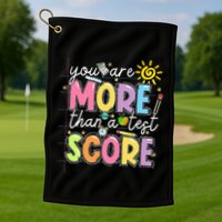 Test Day You Are More Than A Test Score Rock The Test Golf Towel