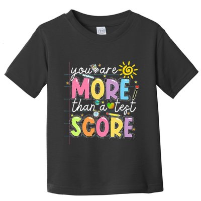 Test Day You Are More Than A Test Score Rock The Test Toddler T-Shirt