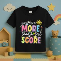 Test Day You Are More Than A Test Score Rock The Test Toddler T-Shirt