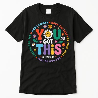 Test Day You Got This Rock The Test Teacher Testing Day Tall T-Shirt