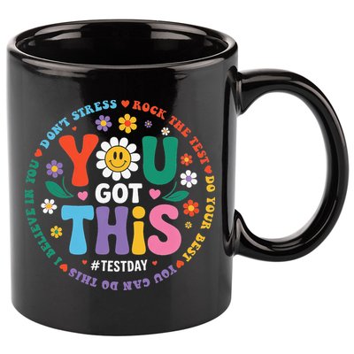 Test Day You Got This Rock The Test Teacher Testing Day 11oz C Handle Ceramic Mug