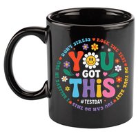 Test Day You Got This Rock The Test Teacher Testing Day 11oz C Handle Ceramic Mug
