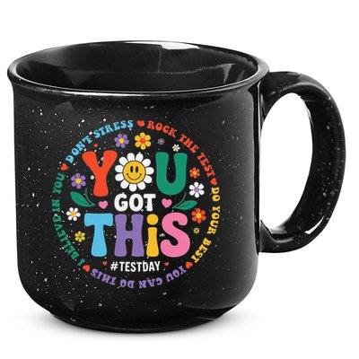 Test Day You Got This Rock The Test Teacher Testing Day 15oz Campfire Ceramic Mug