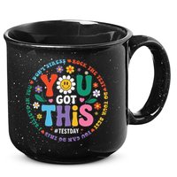 Test Day You Got This Rock The Test Teacher Testing Day 15oz Campfire Ceramic Mug