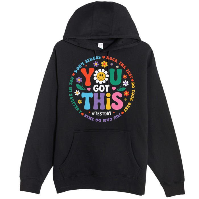 Test Day You Got This Rock The Test Teacher Testing Day Premium Pullover Hoodie