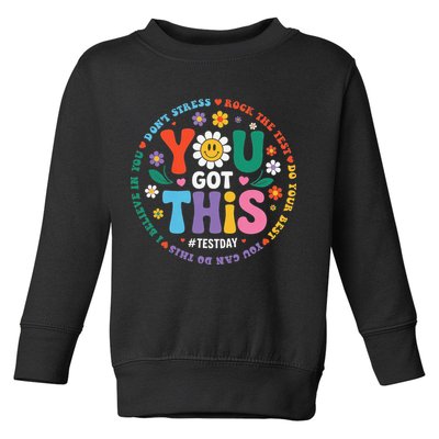 Test Day You Got This Rock The Test Teacher Testing Day Toddler Sweatshirt