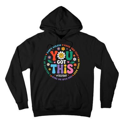 Test Day You Got This Rock The Test Teacher Testing Day Tall Hoodie