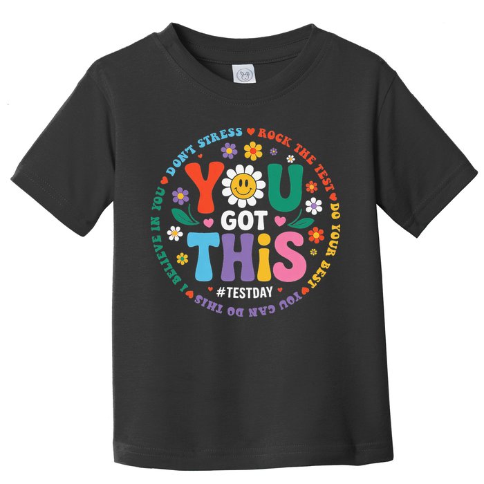 Test Day You Got This Rock The Test Teacher Testing Day Toddler T-Shirt