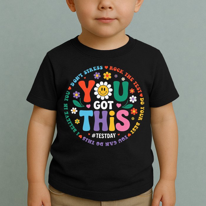 Test Day You Got This Rock The Test Teacher Testing Day Toddler T-Shirt
