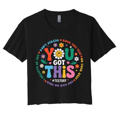 Test Day You Got This Rock The Test Teacher Testing Day Crop Top