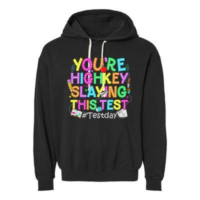 Test Day You're Highkey Slaying This Test Testing Teacher Garment-Dyed Fleece Hoodie