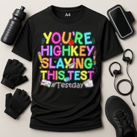 Test Day You're Highkey Slaying This Test Testing Teacher Performance Shirt