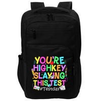 Test Day You're Highkey Slaying This Test Testing Teacher Impact Tech Backpack