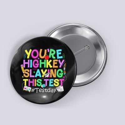 Test Day You're Highkey Slaying This Test Testing Teacher Button