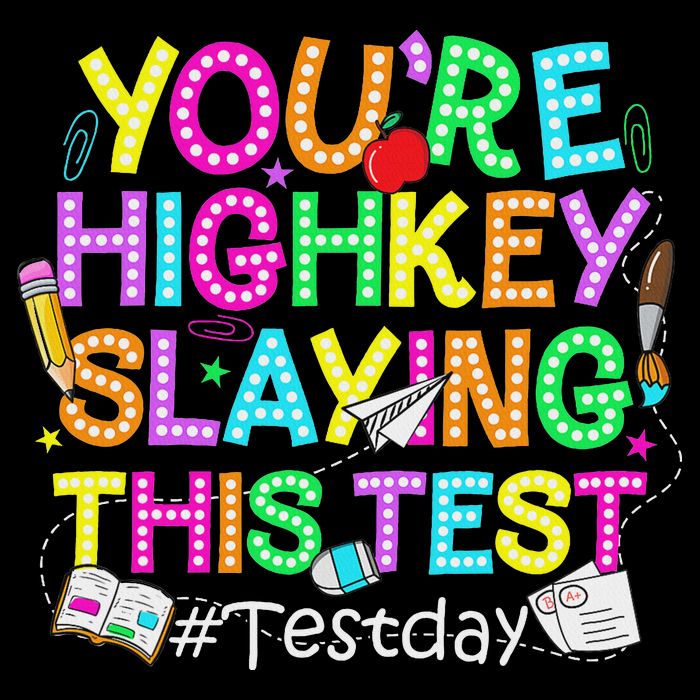 Test Day You're Highkey Slaying This Test Testing Teacher 16 in Basic Backpack
