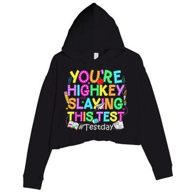 Test Day You're Highkey Slaying This Test Testing Teacher Crop Fleece Hoodie