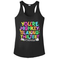 Test Day You're Highkey Slaying This Test Testing Teacher Ladies PosiCharge Competitor Racerback Tank