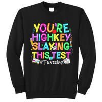Test Day You're Highkey Slaying This Test Testing Teacher Tall Sweatshirt
