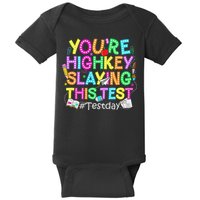 Test Day You're Highkey Slaying This Test Testing Teacher Baby Bodysuit