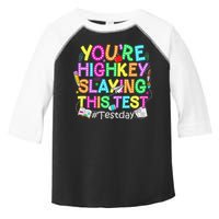 Test Day You're Highkey Slaying This Test Testing Teacher Toddler Fine Jersey T-Shirt