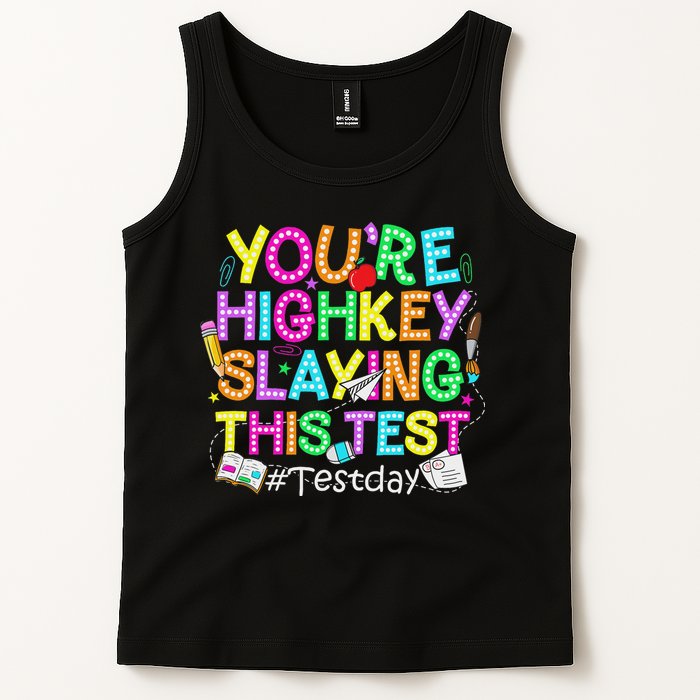 Test Day You're Highkey Slaying This Test Testing Teacher Tank Top