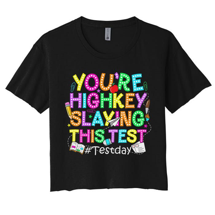Test Day You're Highkey Slaying This Test Testing Teacher Crop Top