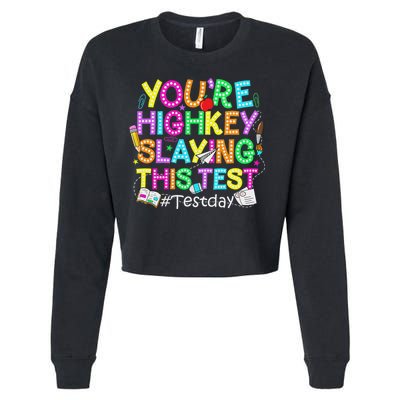 Test Day You're Highkey Slaying This Test Testing Teacher Cropped Pullover Crew