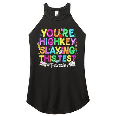 Test Day You're Highkey Slaying This Test Testing Teacher Women's Perfect Tri Rocker Tank