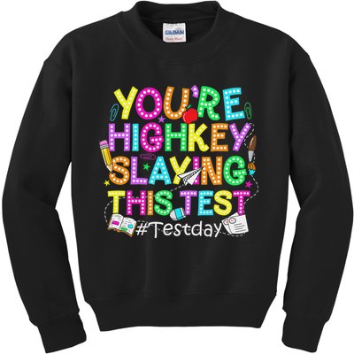 Test Day You're Highkey Slaying This Test Testing Teacher Kids Sweatshirt