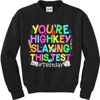 Test Day You're Highkey Slaying This Test Testing Teacher Kids Sweatshirt