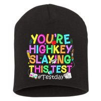 Test Day You're Highkey Slaying This Test Testing Teacher Short Acrylic Beanie