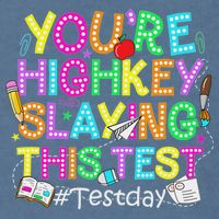 Test Day You're Highkey Slaying This Test Testing Teacher Garment-Dyed Sweatshirt