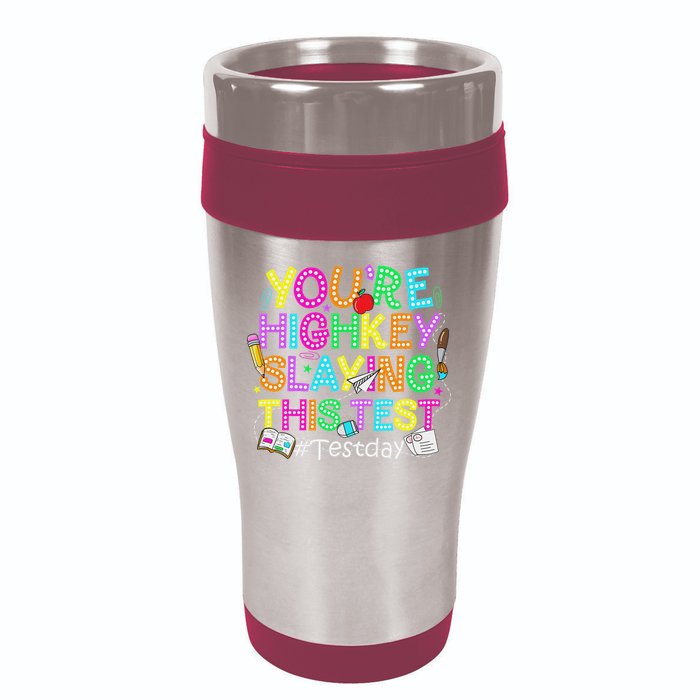 Test Day You're Highkey Slaying This Test Testing Teacher 16oz Travel Tumbler