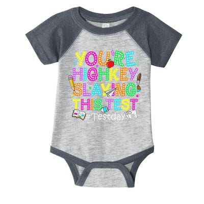 Test Day You're Highkey Slaying This Test Testing Teacher Infant Baby Jersey Bodysuit