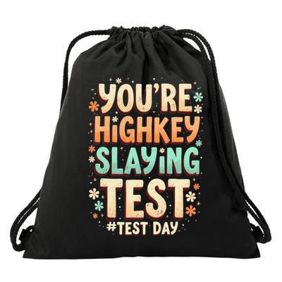 Test Day Youre Highkey Slaying This Test Teacher Drawstring Bag