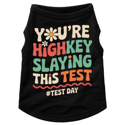 Test Day Youre Highkey Slaying This Test Teacher Doggie Tank