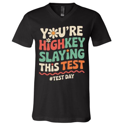 Test Day Youre Highkey Slaying This Test Teacher V-Neck T-Shirt