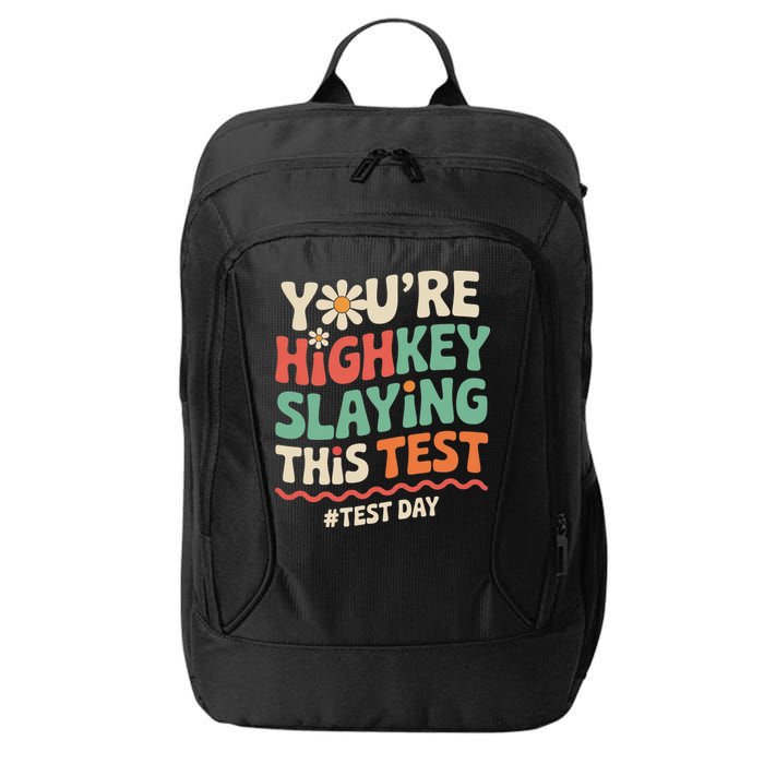 Test Day Youre Highkey Slaying This Test Teacher City Backpack