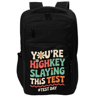 Test Day Youre Highkey Slaying This Test Teacher Impact Tech Backpack