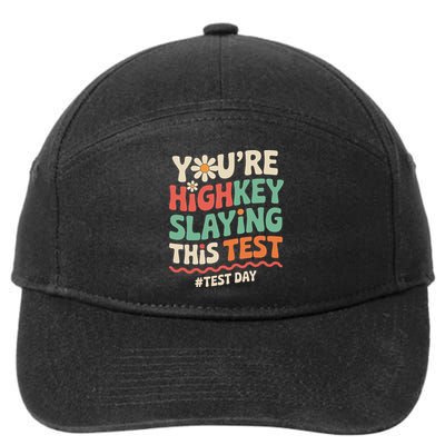 Test Day Youre Highkey Slaying This Test Teacher 7-Panel Snapback Hat