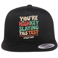 Test Day Youre Highkey Slaying This Test Teacher Flat Bill Trucker Hat