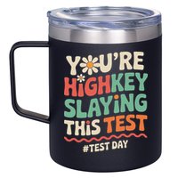 Test Day Youre Highkey Slaying This Test Teacher 12oz Stainless Steel Coffee Mug