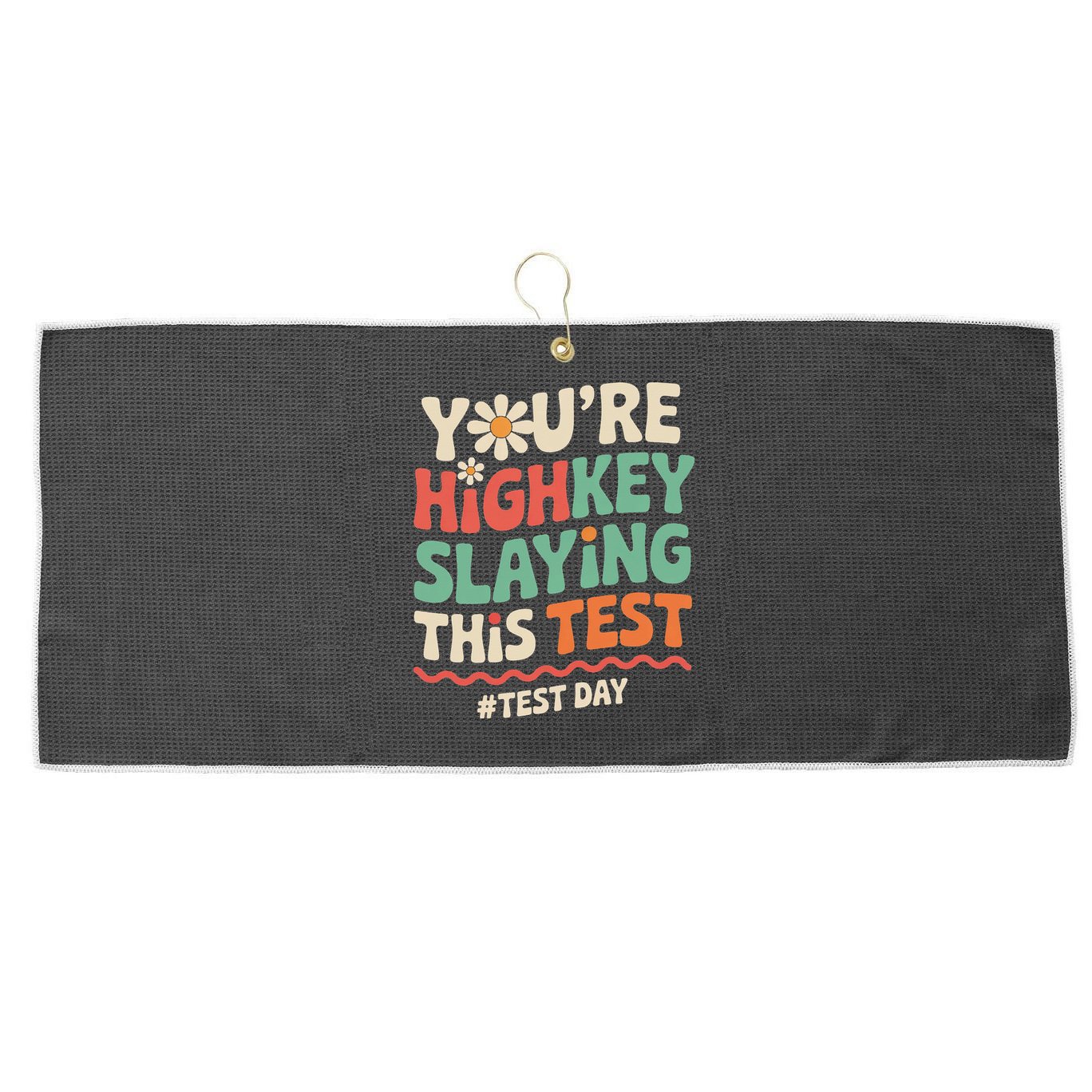 Test Day Youre Highkey Slaying This Test Teacher Large Microfiber Waffle Golf Towel