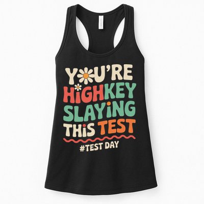 Test Day Youre Highkey Slaying This Test Teacher Womens Tank Top