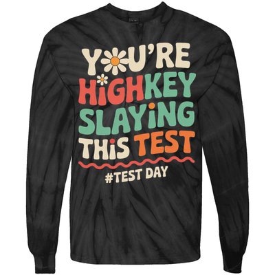 Test Day Youre Highkey Slaying This Test Teacher Tie-Dye Long Sleeve Shirt