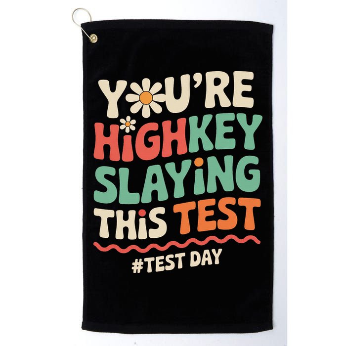 Test Day Youre Highkey Slaying This Test Teacher Golf Towel